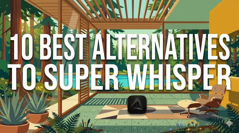 10 Best Alternatives to Superwhisper 2026 Reviews